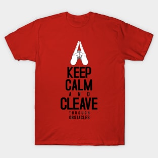 Keep Calm and Cleave T-Shirt